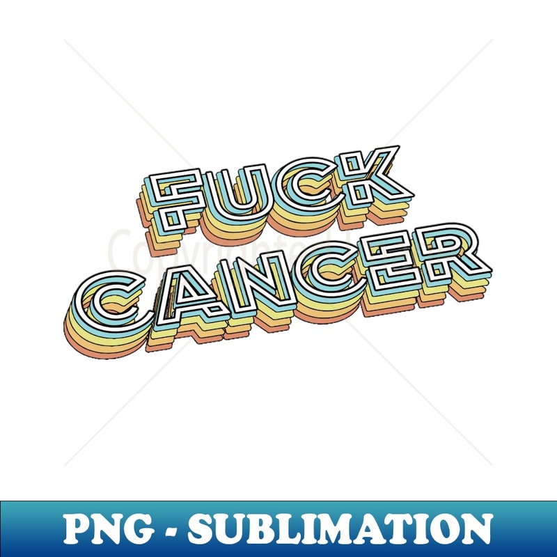 RO-20231117-5260_Fuck Cancer Retro Typography Faded Style 9744.jpg