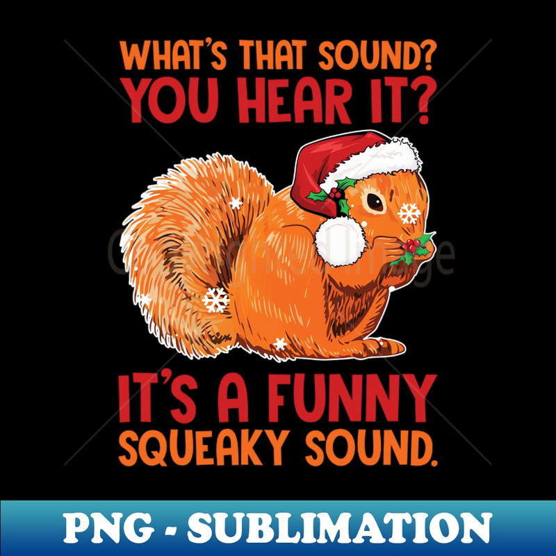SK-20231117-13707_That Sound Funny Squeaky Sound Christmas Squirrel 1553.jpg