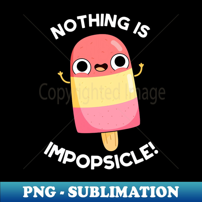 SN-20231117-10340_Nothing Is Impopsicle Cute Popsicle Pun 5286.jpg