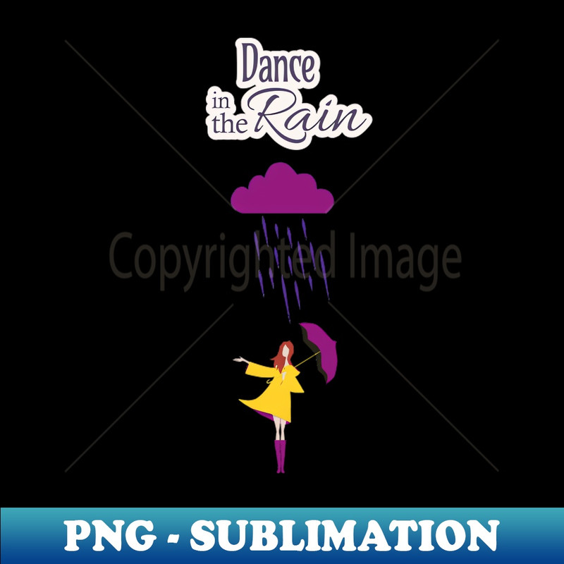 SS-20231117-3546_Dance in the Rain Motivational Quote Illustration 9769.jpg