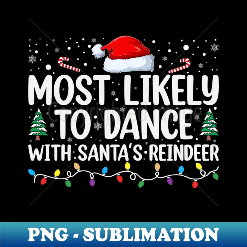 TK-20231117-9681_Most Likely To Dance With Santas Reindeer Family 5953.jpg