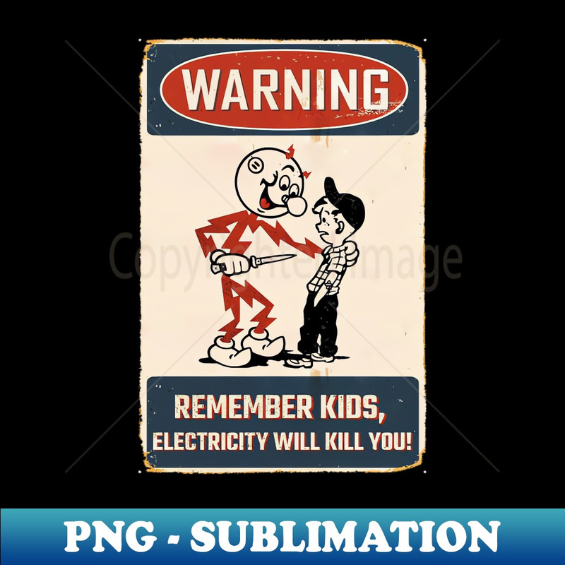 TN-20231117-15346_WARNING ELECTRICITY WILL KILL YOU 1123.jpg