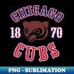 chicago cubs - special edition sublimation png file - add a festive touch to every day