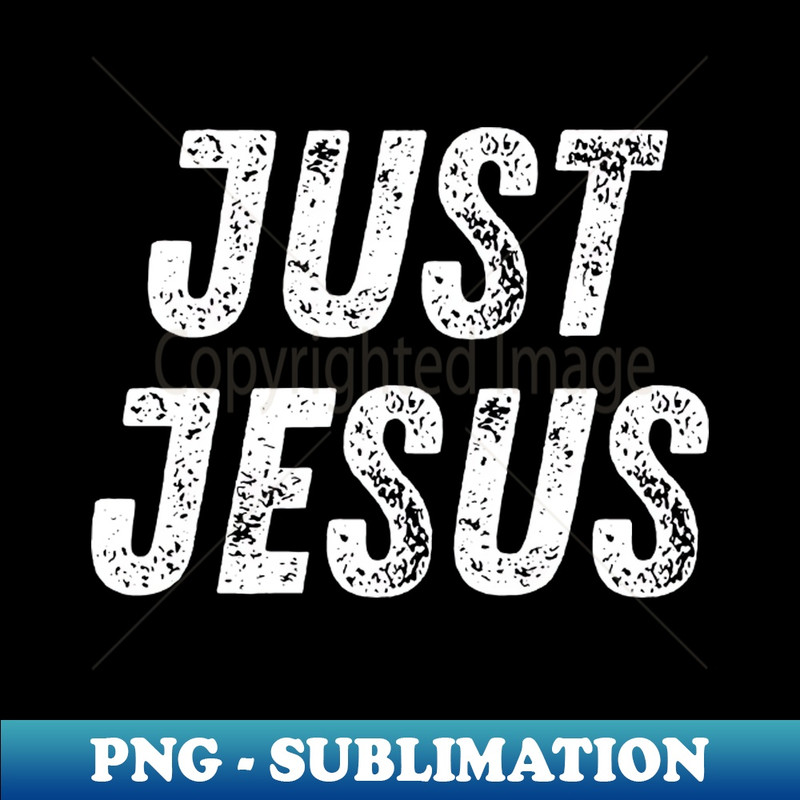 TO-20231117-2750_Christian Quote Just Jesus 2271.jpg