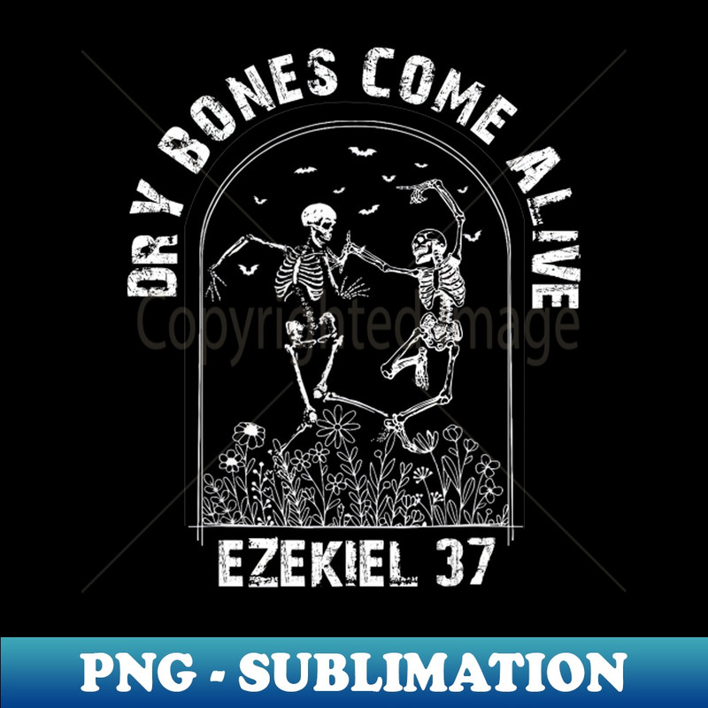TS-20231117-12590_Skeleton Bible Verse Dry Bones Come Alive Christian Jesus 4433.jpg
