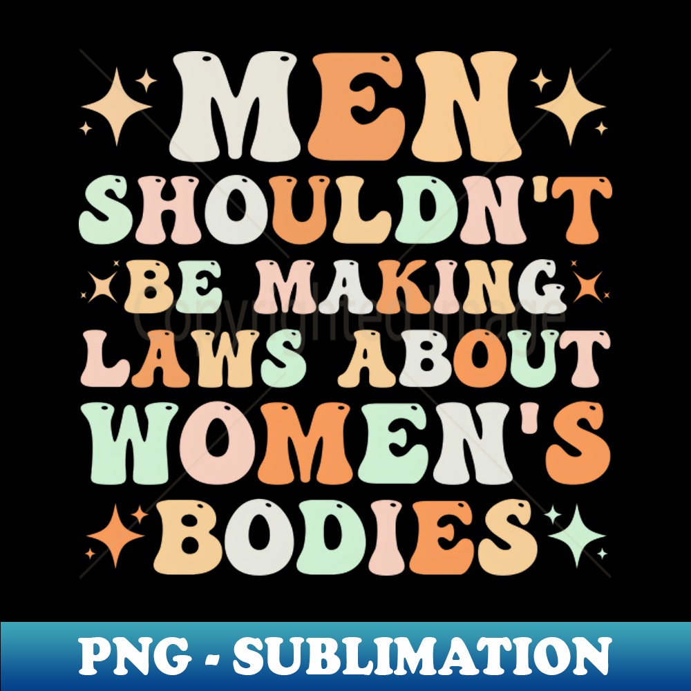 TS-20231117-9295_Men Shouldnt Be Making Laws About Womens Bodies 1302.jpg