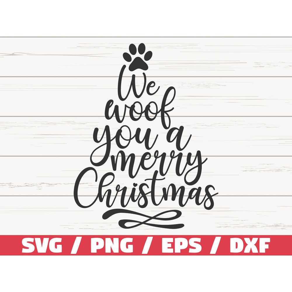 We Woof You A Merry Christmas SVG Christmas Dog SVG Cut File Commercial use Silhouette Clip art Christmas Tree SVG.jpg