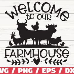 welcome to our farmhouse svg, cut file, cricut, commercial use