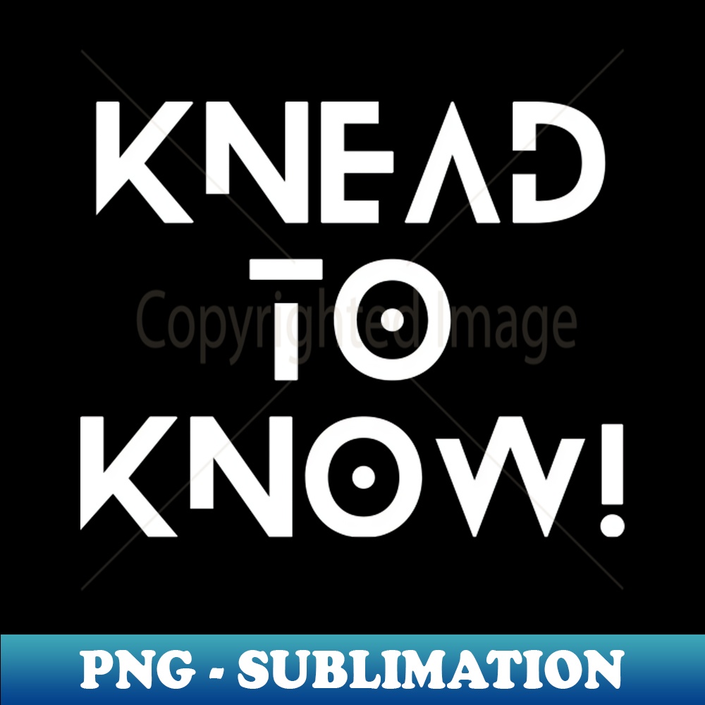 UH-20231117-8196_Knead to Know Funny Baking Design 1583.jpg