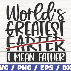 worlds greatest farter i mean father svg, cut file, cricut, commercial use