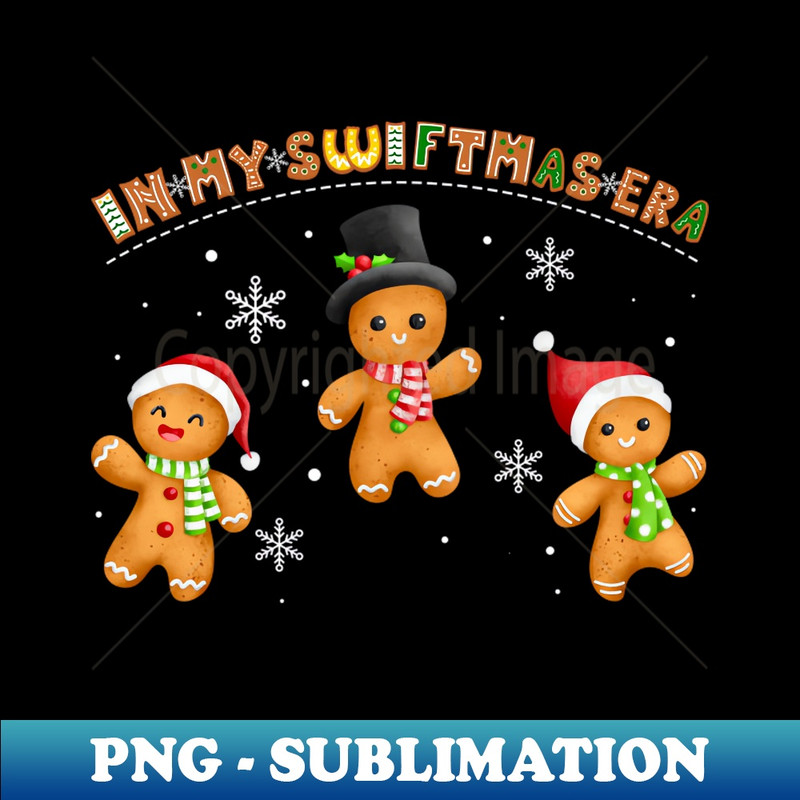 UZ-20231117-7335_In My Swiftmas Era Funny Gingerbread Christmas Xmas Holiday 2177.jpg