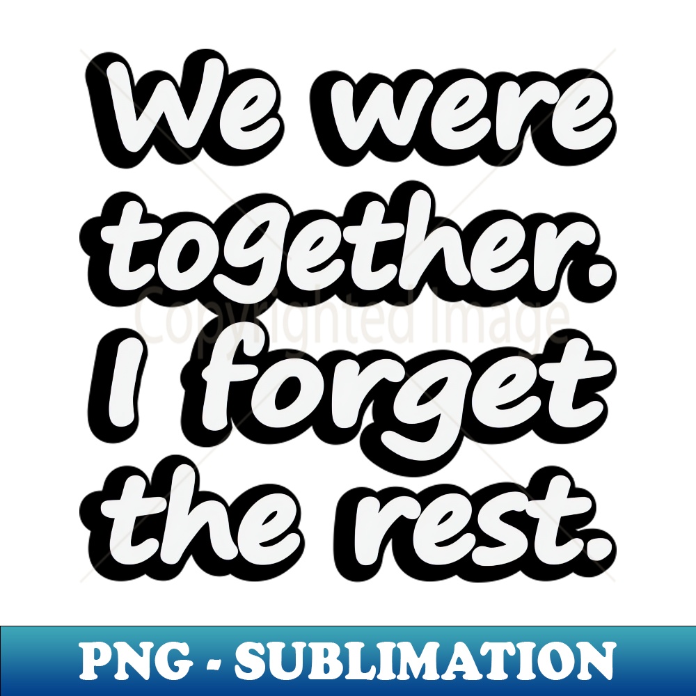 VA-20231117-15408_We were together I forget the rest 4897.jpg