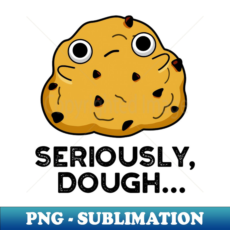 VH-20231117-12431_Seriously Dough Cute Baking Food Pun 1398.jpg