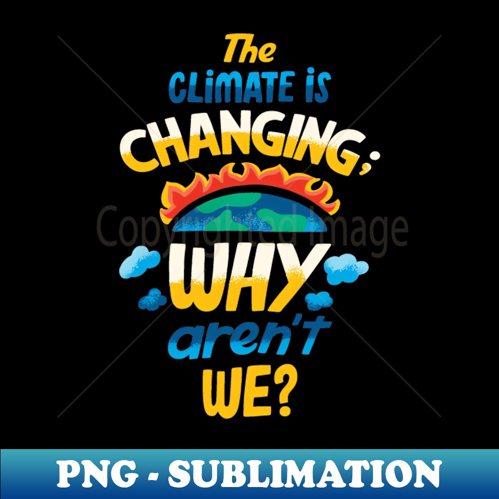 VJ-20231117-13819_The Climate is changing why arent we 4366.jpg