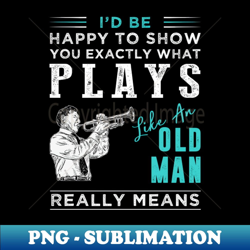 VJ-20231117-14728_Trumpet Serenade Exploring Old Man Notes with a Humorous Twist - Shop Now 3704.jpg