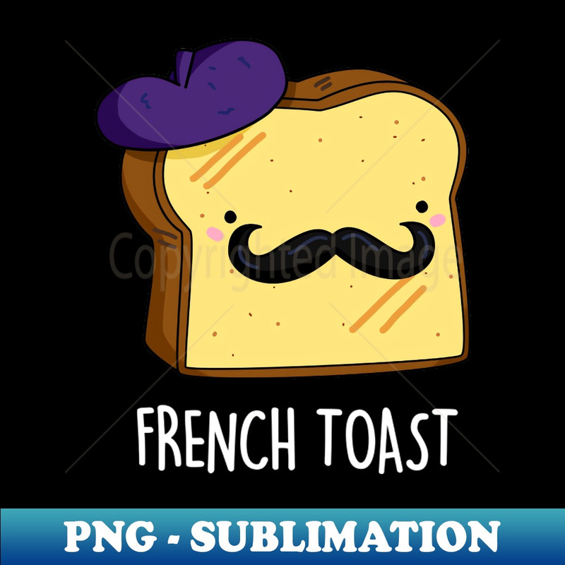 VN-20231117-5215_French Toast Cute Toast Bread Pun 3251.jpg