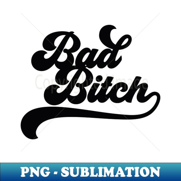 Unleash Your Inner Bad Bitch Bold and Confident Design - Cre - Inspire ...