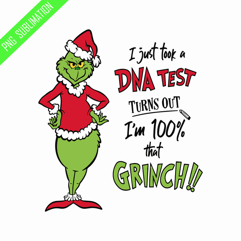 GR07082351- I just took a DNA test grinch christmas png.png