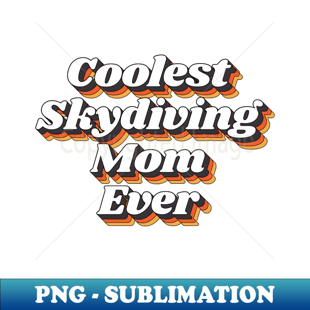 WD-20231117-3184_Coolest Skydiving Mom Ever 5040.jpg