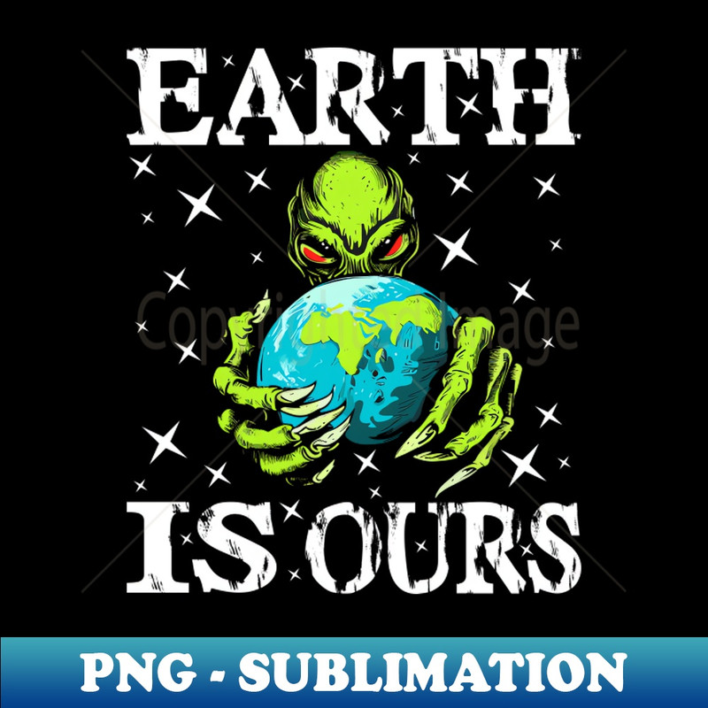 WD-20231117-5298_Funny Earth Is Ours - For Alien Earth Lovers 4091.jpg