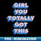 WD-20231117-5565_Girl You Totally Got This by The Motivated Type 4625.jpg