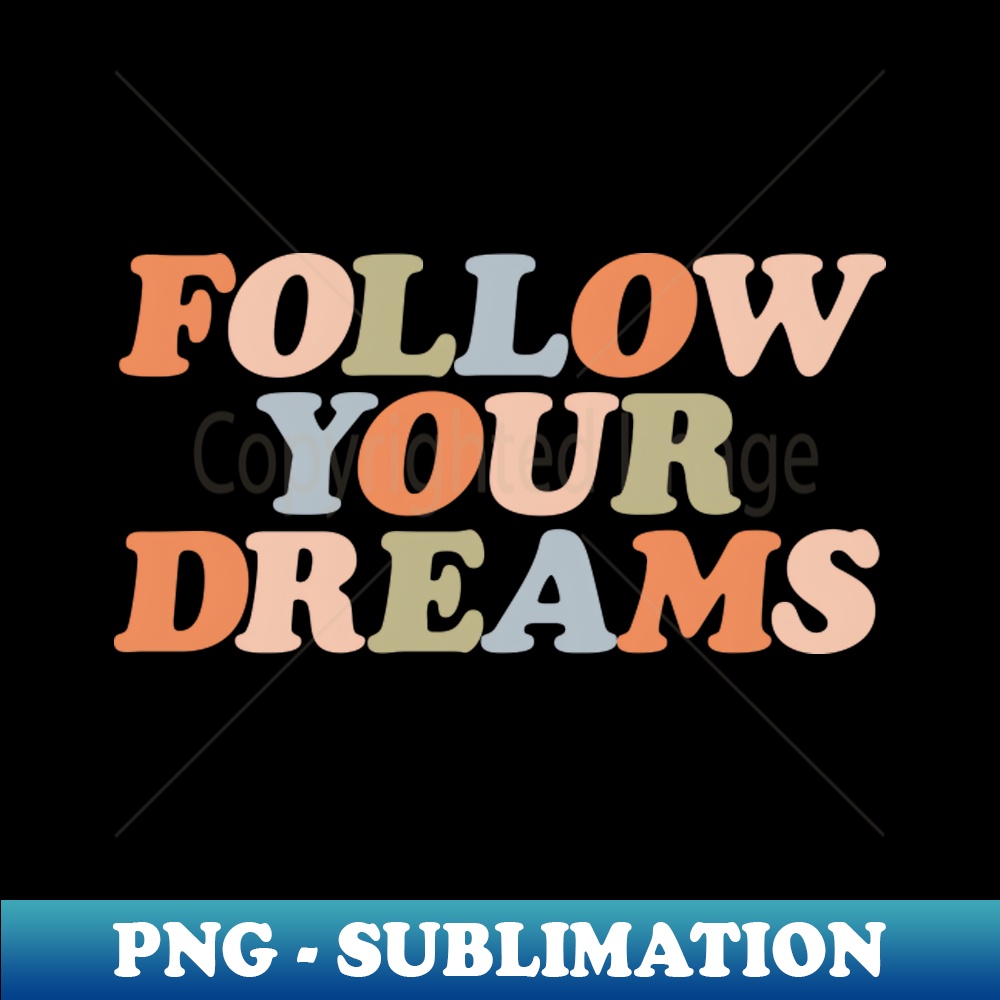 WG-20231117-5057_Follow Your Dreams by The Motivated Type 2489.jpg
