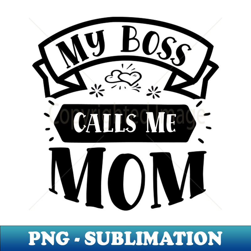 WM-20231117-9897_My Boss Call Me Mom 1082.jpg