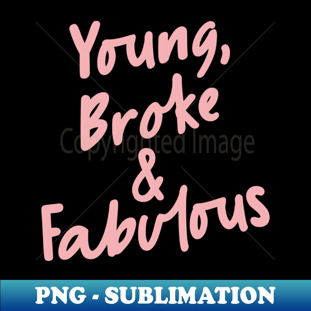 WT-20231117-16185_Young Broke Fabulous by The Motivated Type 6226.jpg