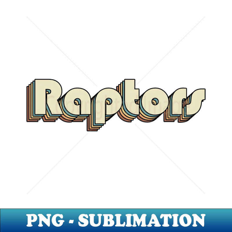 WY-20231117-11685_Raptors Raptors Retro Rainbow Typography Style 70s 8722.jpg