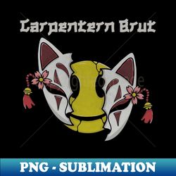 carpentern brut - png sublimation digital download - perfect for creative projects