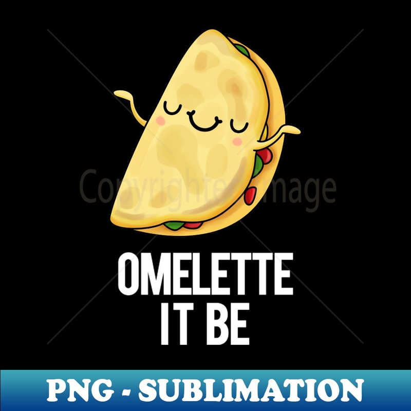 XB-20231117-10491_Omelette It Be Funny Egg Pun 5286.jpg