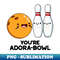 XR-20231117-16204_Youre Adora-bowl Funny Bowling Pun 5599.jpg