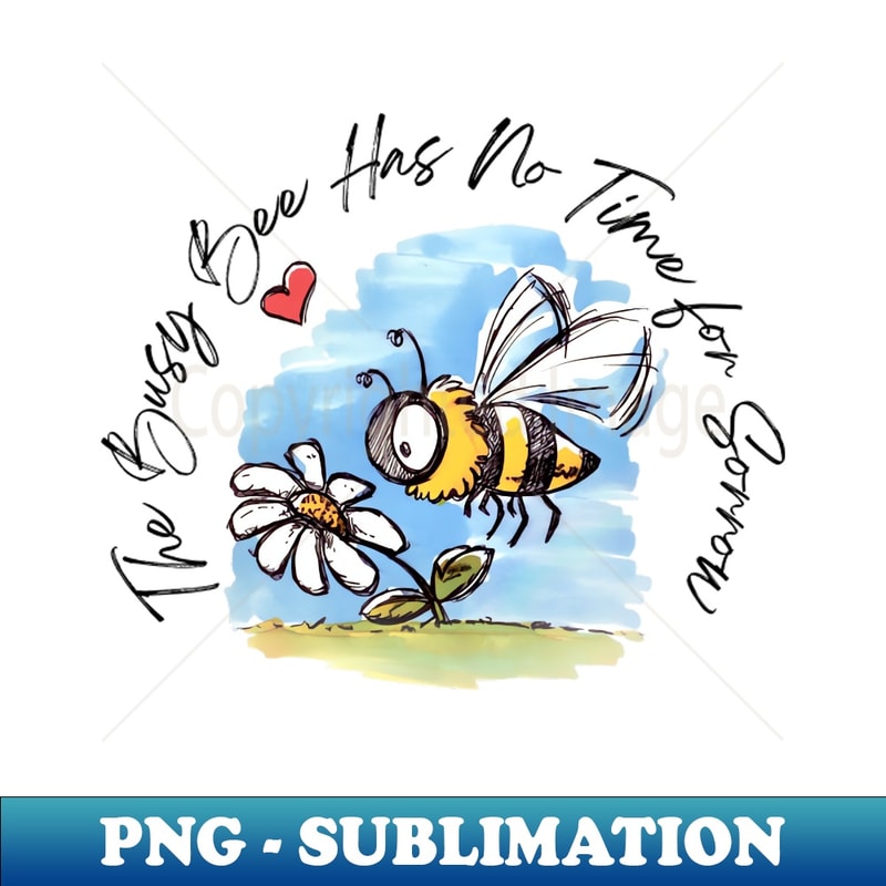 YI-20231117-13783_The Busy Bee Has No Time For Sorrow - Feelgood Message 9648.jpg