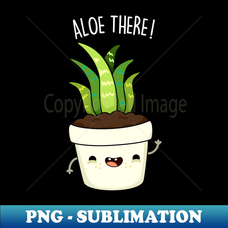 YU-20231117-669_Aloe There Cute Funny Aloe Vera Pun 5299.jpg