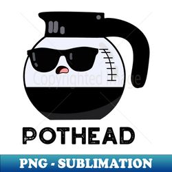 pothead cute coffee pot pun - instant png sublimation download - perfect for sublimation art