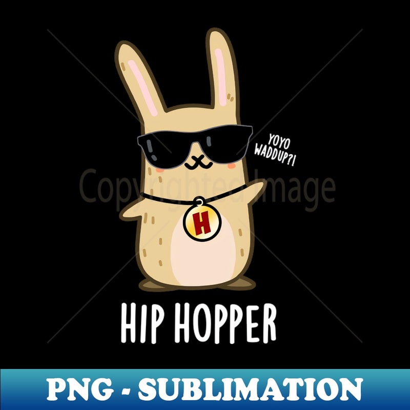 Hip Hopper Cute Bunny Rabbit Pun - Unique Sublimation PNG Do | Inspire ...
