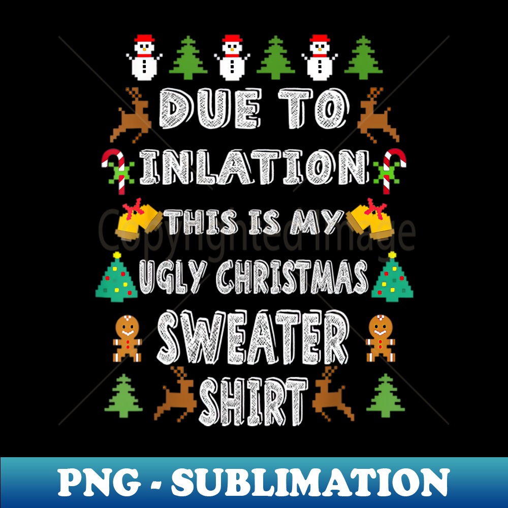 ZL-20231117-5296_Funny Due to Inflation This is My Ugly Sweater For Christmas 4040.jpg