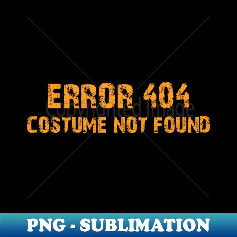 ZX-20231117-4565_Error 404 Costume Not Found Funny Halloween Costume 9117.jpg