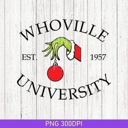 grinch christmas whoville university est 1957 png, vintage grinch christmas gift png, grinchmas png, grinchmas party png