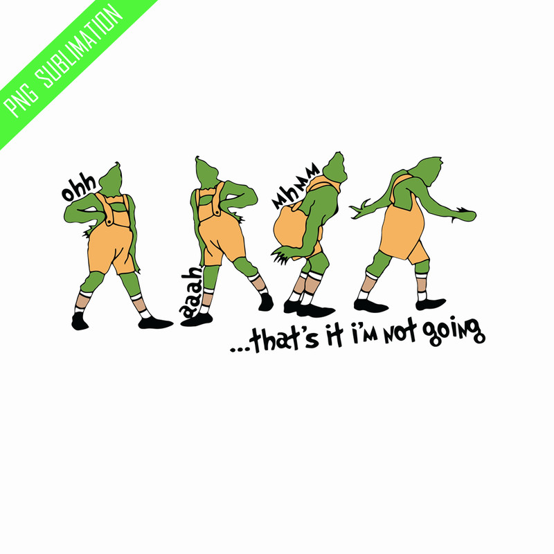 GR090823320-Thats it im not going grinch christmas svg.png