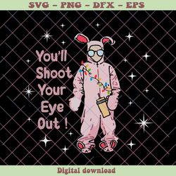 You Will Shoot Your Eye Out Pink Bunny SVG Cricut Files