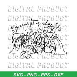 oh come let us adore him christmas religious svg file