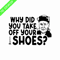 MV110823127-Why did you take off your shoes png.png