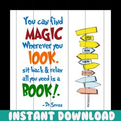 you can find magic wherever you look svg, dr seuss svg, dr seuss quotes, best quotes, magic svg, book svg, love reading,