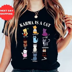 karma is a cat tshirt, cat lover shirt for 2023 trendy, trendy fan merch shirt, trend gift for women, tee shirt for her