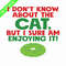 MV110823180-I don't know about the cat svg.png
