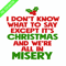 MV110823186-I don't know what to say expect it's christmas svg.png