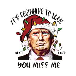 its beginning to look a lot like you miss me svg cricut files