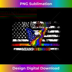 we the's people means everyone eagle american flag lgbt - crafted sublimation digital download - enhance your art with a dash of spice