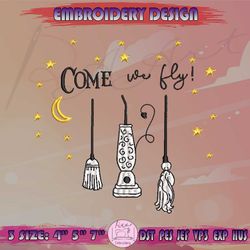 come we fly embroidery design, witch embroidery, hocus pocus embroidery, halloween embroidery, machine embroidery designs